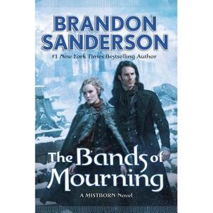 The Bands of Mourning -- Brandon Sanderson